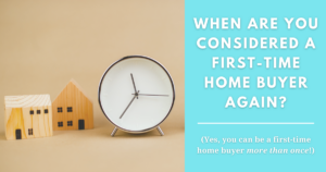 Two small wooden model houses alongside a white clock face, illustrating blog post “When Are You Considered a First-Time Home Buyer Again?”