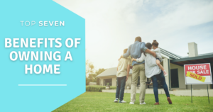 Photo illustrating blog post “Top 7 Benefits of Owning a Home” shows a small family with backs towards the camera in a group hug while looking at a house in the background. Blue skies above and “Sold” real estate sign on green grass.